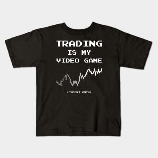 Trading Is My Video Game ✅ Insert Coin Kids T-Shirt